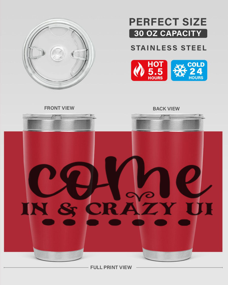 Come In Crazy Up 79# Tumbler in stainless steel with a sleek design, perfect for hot and cold beverages.