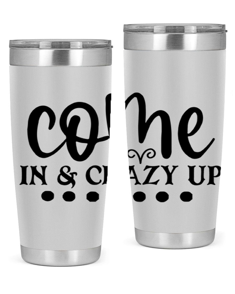 Come In Crazy Up 79# Tumbler in stainless steel with a sleek design, perfect for hot and cold beverages.
