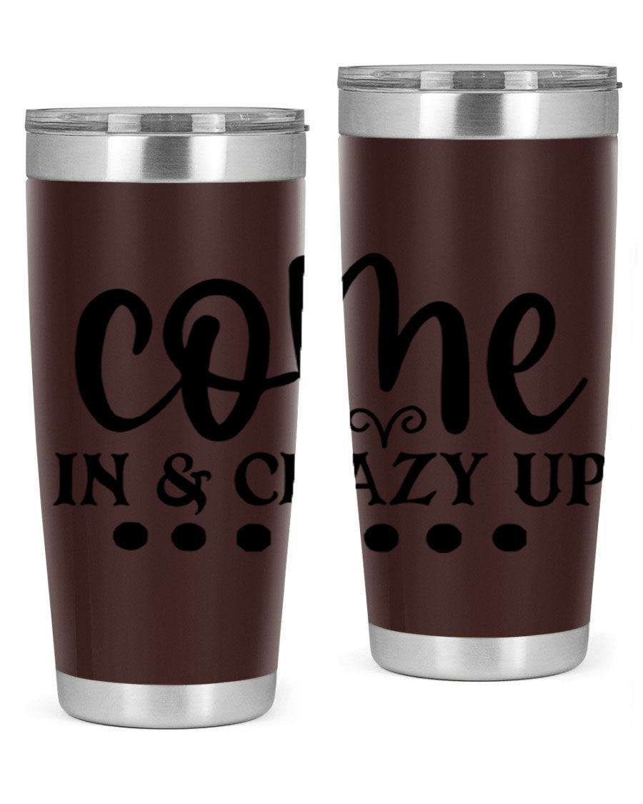 Come In Crazy Up 79# Tumbler in stainless steel with a sleek design, perfect for hot and cold beverages.