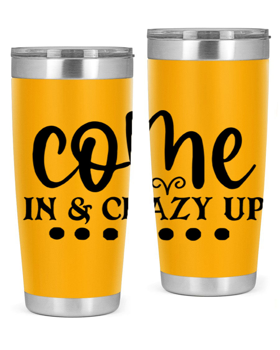 Come In Crazy Up 79# Tumbler in stainless steel with a sleek design, perfect for hot and cold beverages.