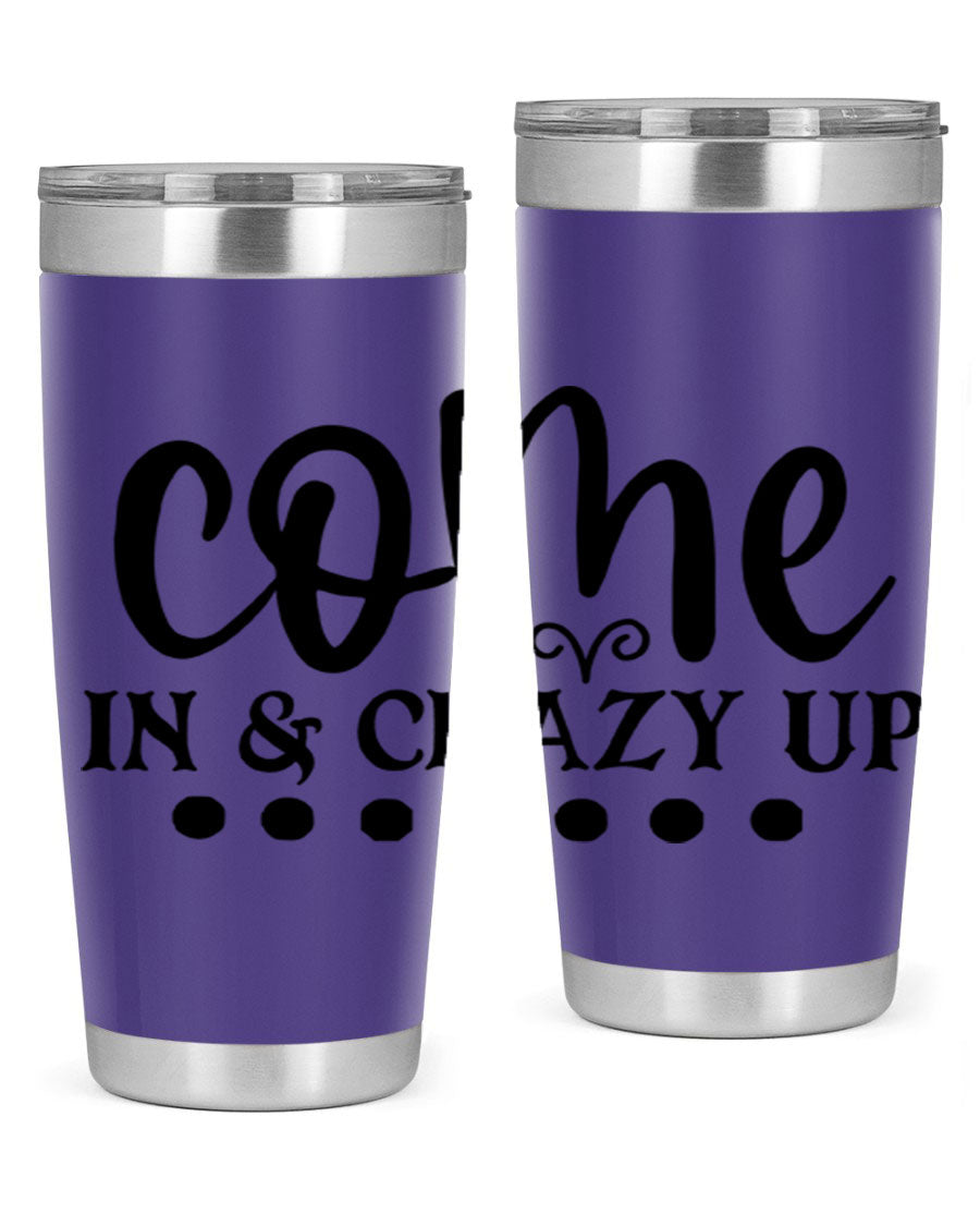 Come In Crazy Up 79# Tumbler in stainless steel with a sleek design, perfect for hot and cold beverages.