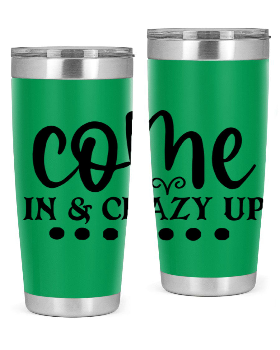 Come In Crazy Up 79# Tumbler in stainless steel with a sleek design, perfect for hot and cold beverages.