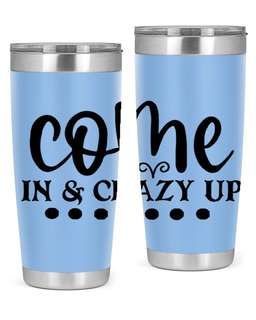 Come In Crazy Up 79# Tumbler in stainless steel with a sleek design, perfect for hot and cold beverages.
