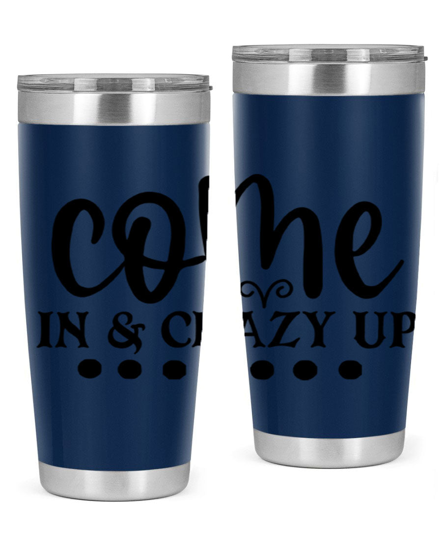 Come In Crazy Up 79# Tumbler in stainless steel with a sleek design, perfect for hot and cold beverages.
