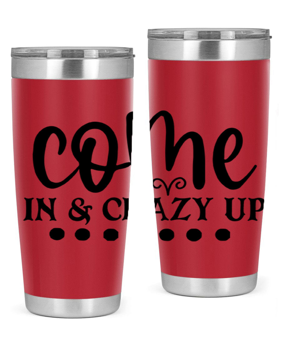 Come In Crazy Up 79# Tumbler in stainless steel with a sleek design, perfect for hot and cold beverages.