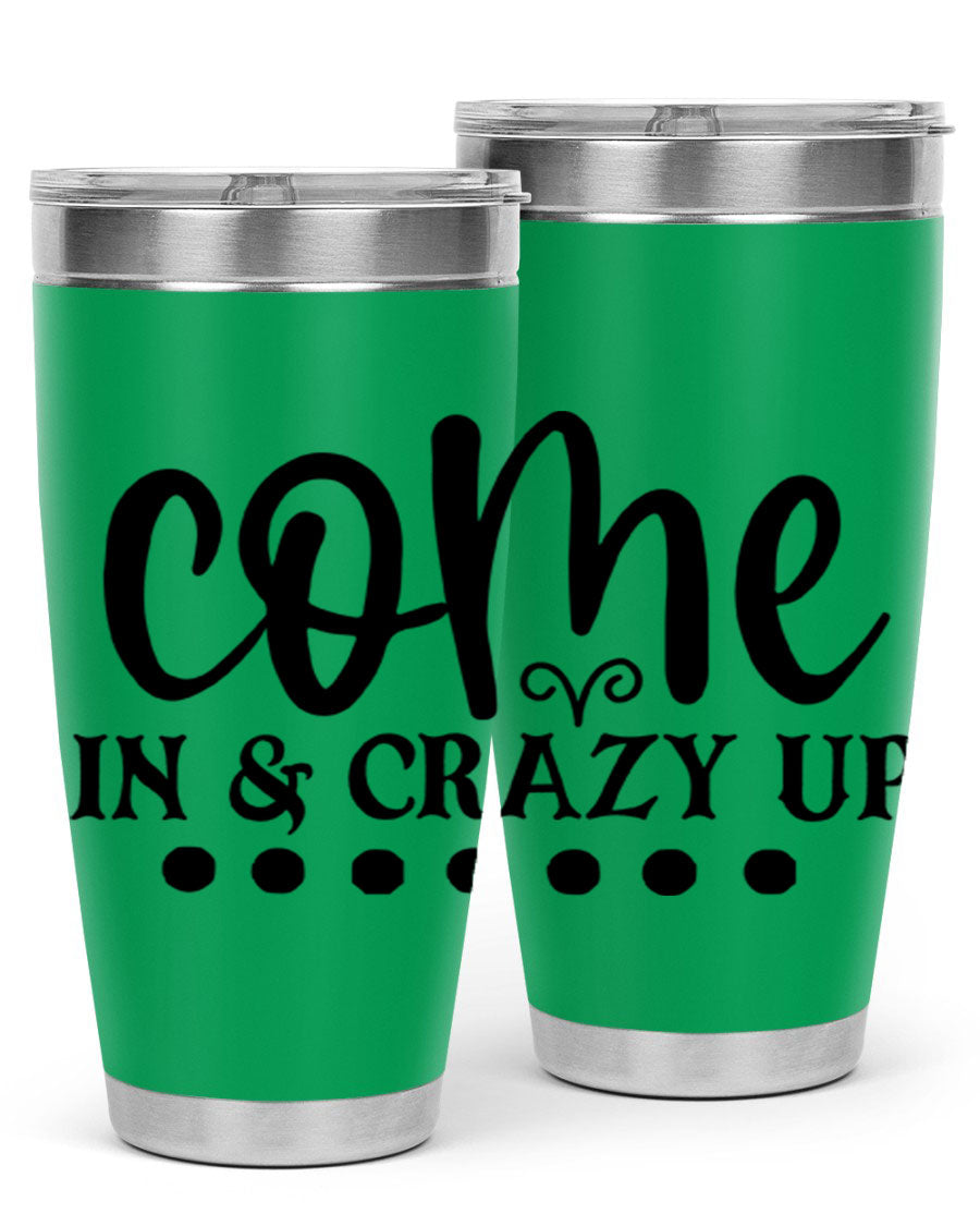 Come In Crazy Up 79# Tumbler in stainless steel with a sleek design, perfect for hot and cold beverages.