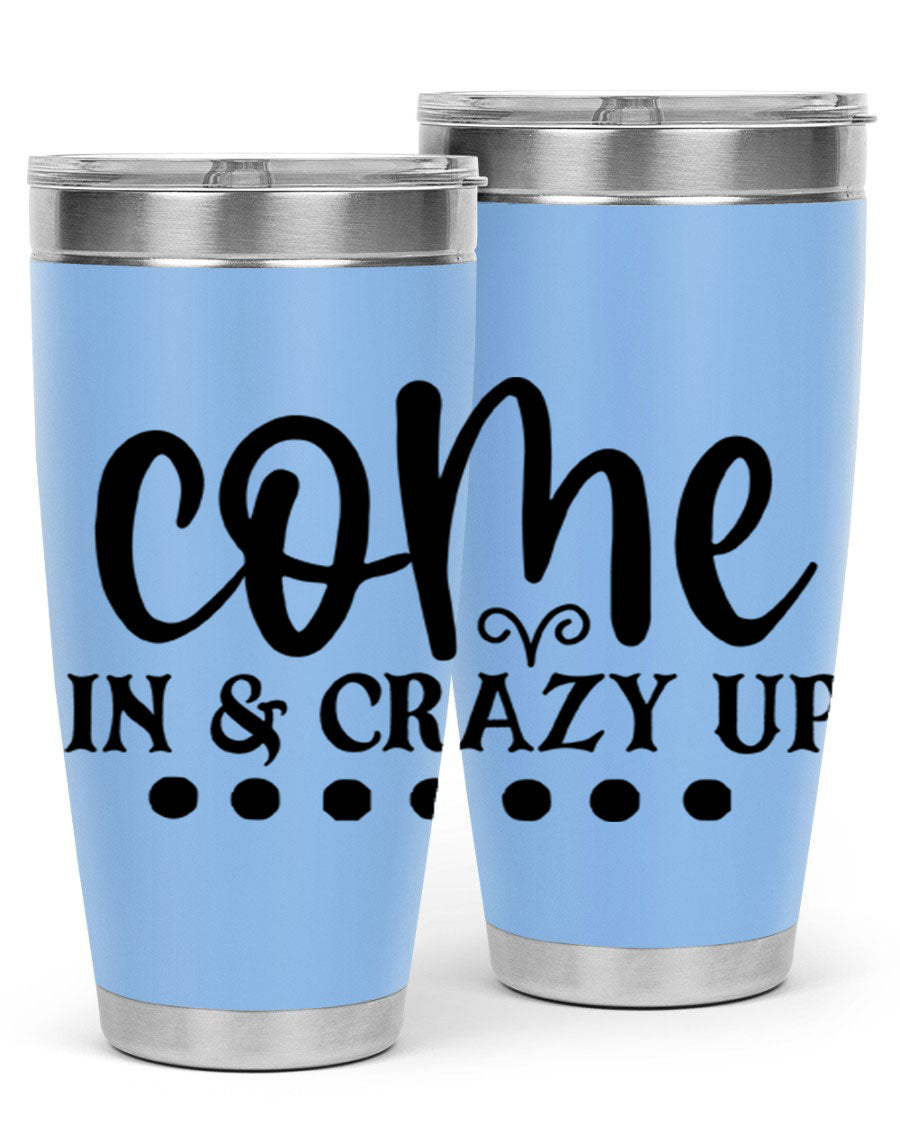 Come In Crazy Up 79# Tumbler in stainless steel with a sleek design, perfect for hot and cold beverages.