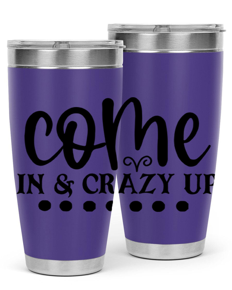 Come In Crazy Up 79# Tumbler in stainless steel with a sleek design, perfect for hot and cold beverages.