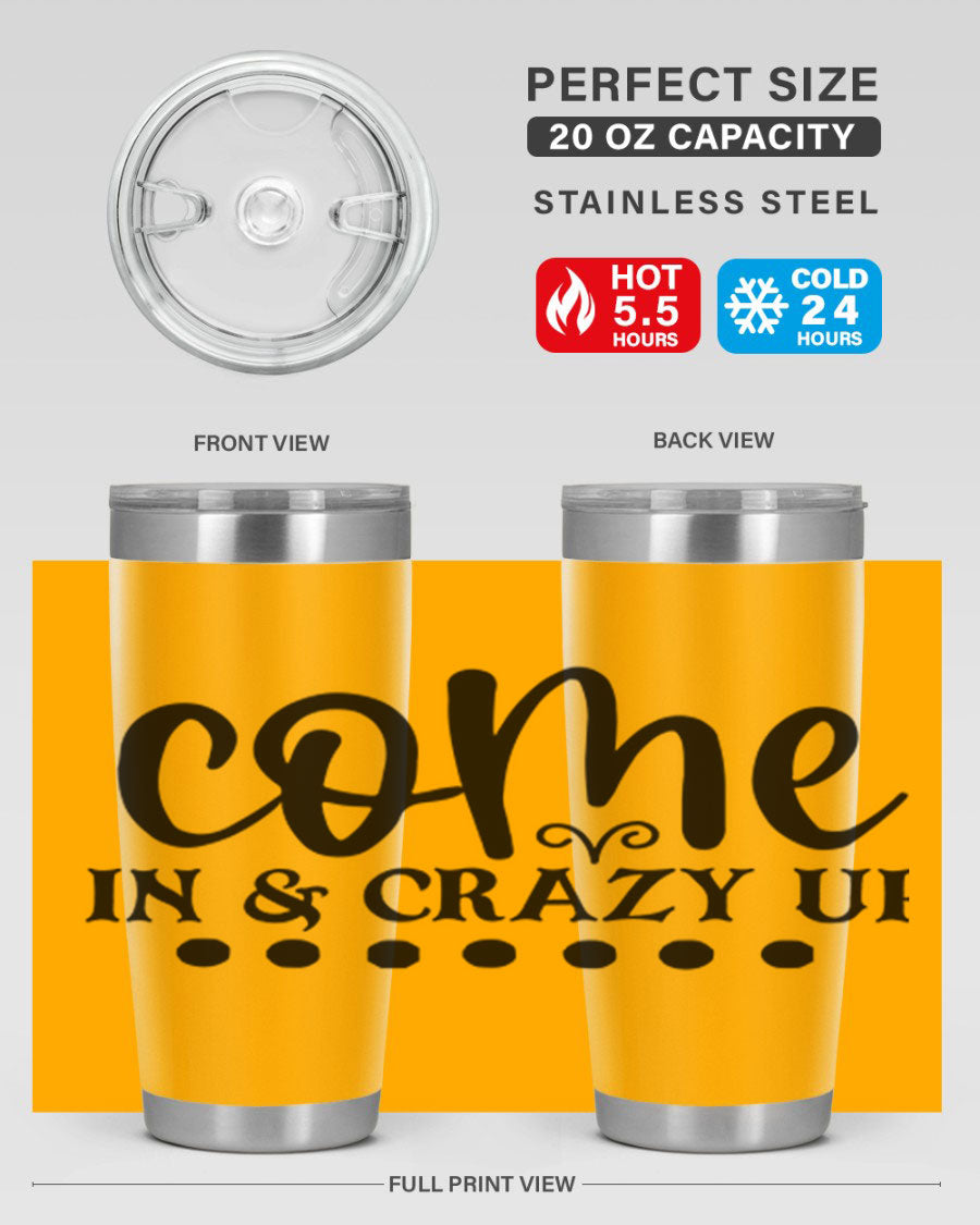 Come In Crazy Up 79# Tumbler in stainless steel with a sleek design, perfect for hot and cold beverages.