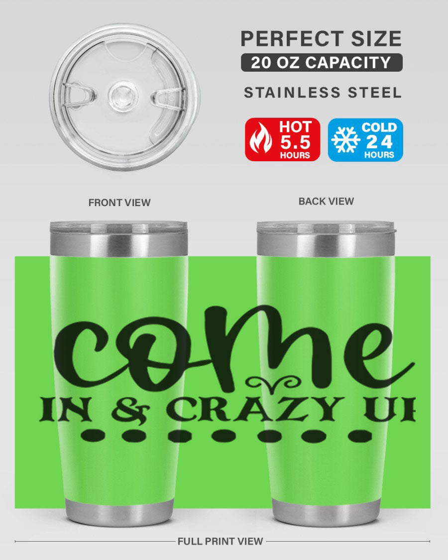Come In Crazy Up 79# Tumbler in stainless steel with a sleek design, perfect for hot and cold beverages.