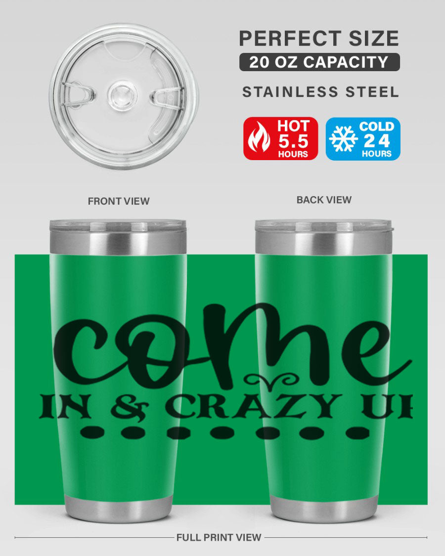 Come In Crazy Up 79# Tumbler in stainless steel with a sleek design, perfect for hot and cold beverages.