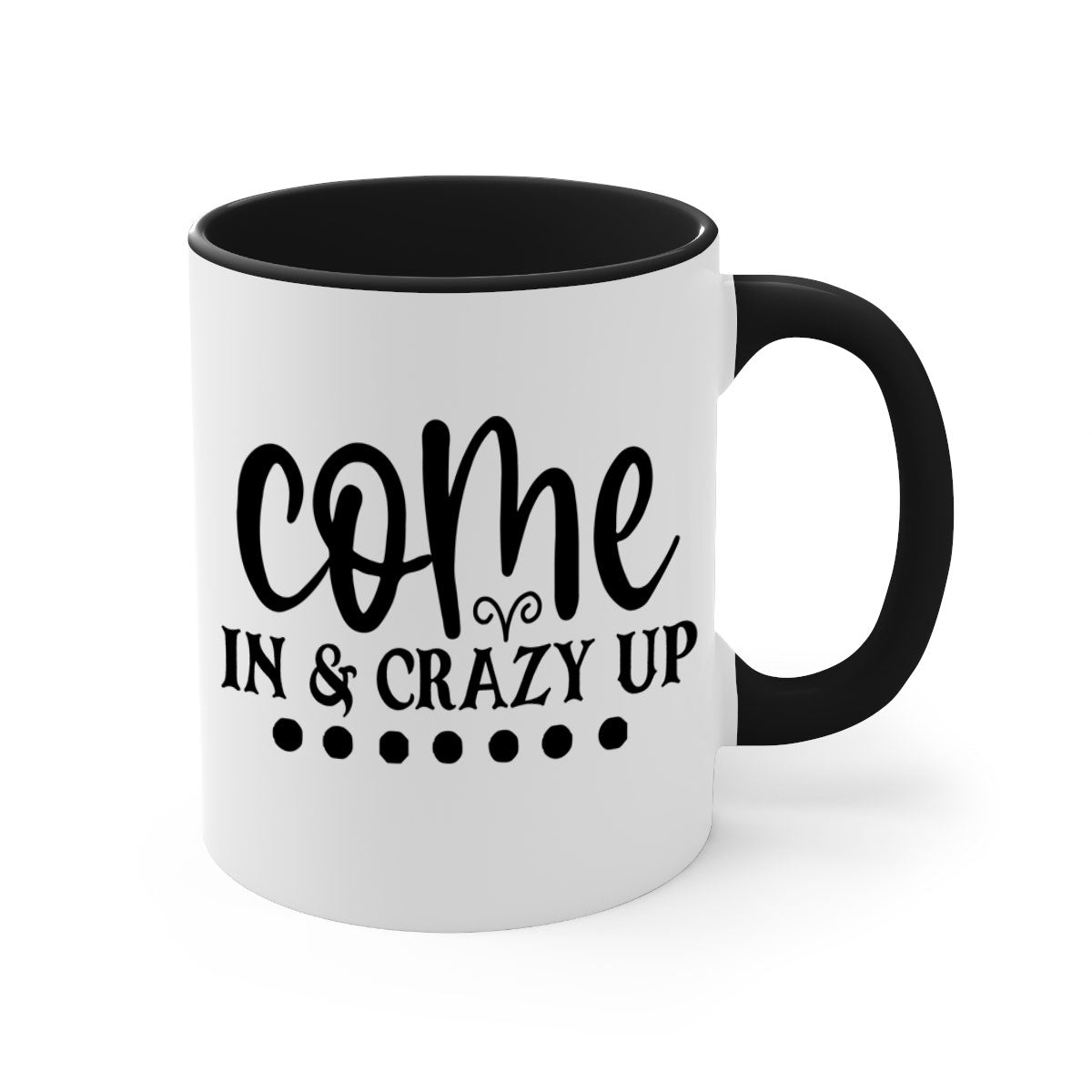 Come In Crazy Up 79# Mug featuring a glossy finish, colored handle, and interior, available in five vibrant colors.