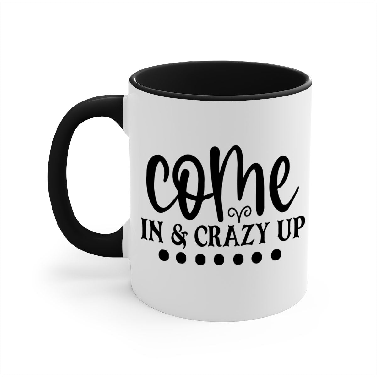 Come In Crazy Up 79# Mug featuring a glossy finish, colored handle, and interior, available in five vibrant colors.
