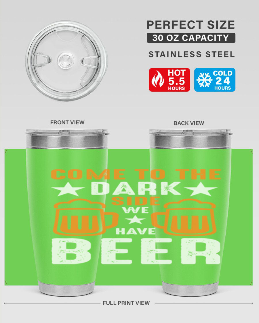 Come to the Dark Side 20oz Beer Tumbler made of stainless steel with a sleek design, featuring a drink-thru lid.