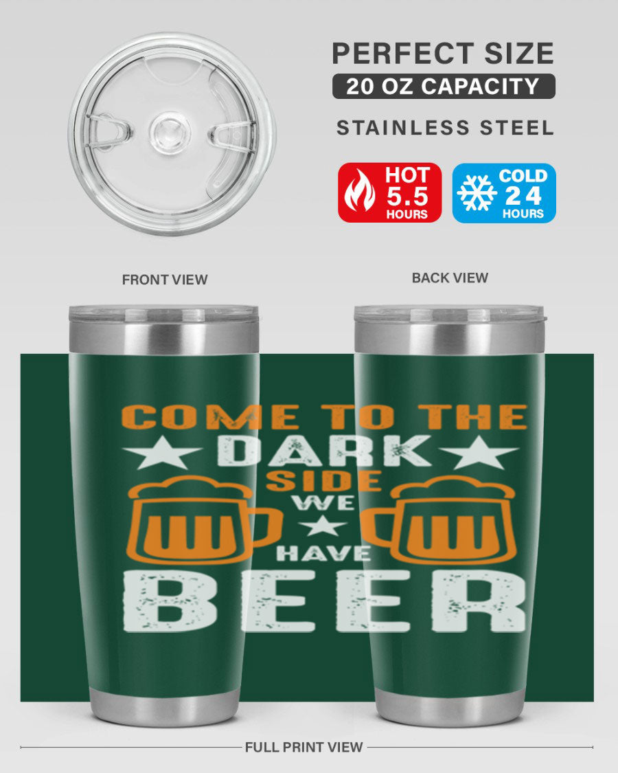 Come to the Dark Side 20oz Beer Tumbler made of stainless steel with a sleek design, featuring a drink-thru lid.