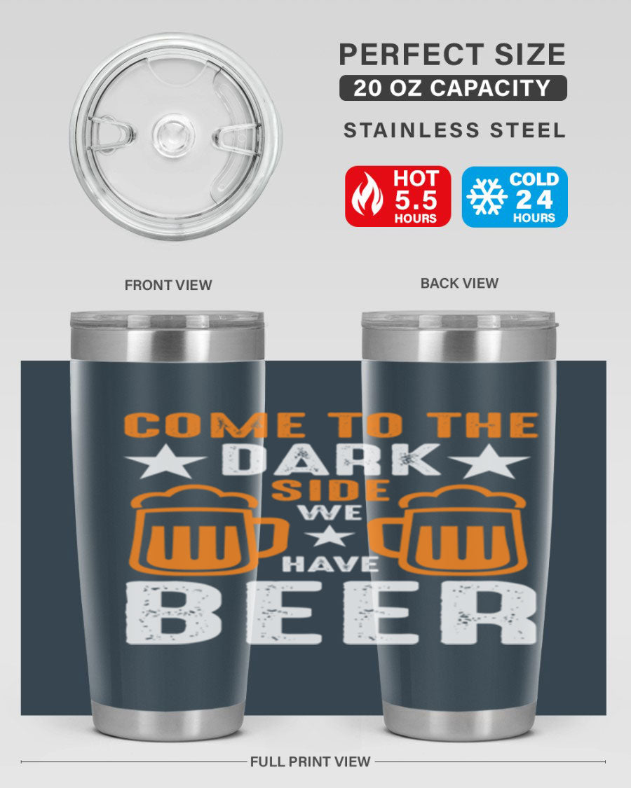 Come to the Dark Side 20oz Beer Tumbler made of stainless steel with a sleek design, featuring a drink-thru lid.