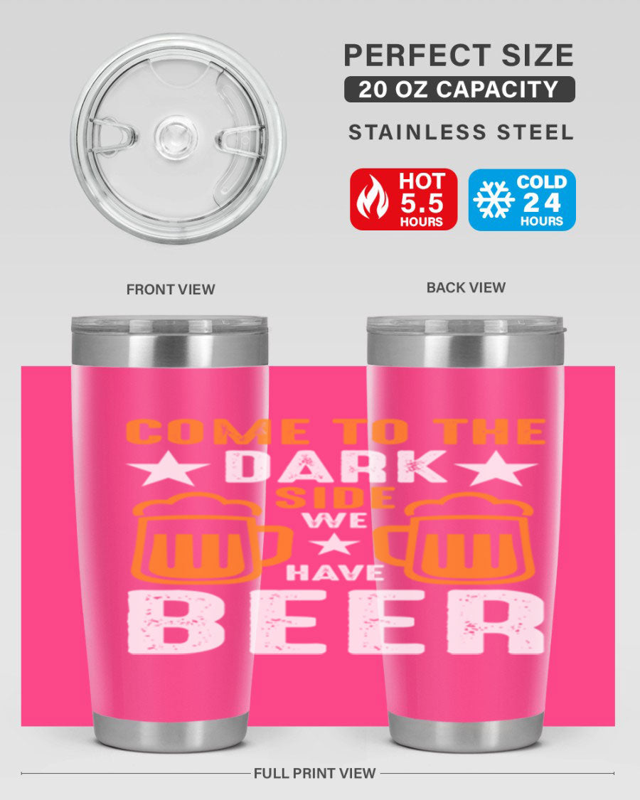 Come to the Dark Side 20oz Beer Tumbler made of stainless steel with a sleek design, featuring a drink-thru lid.