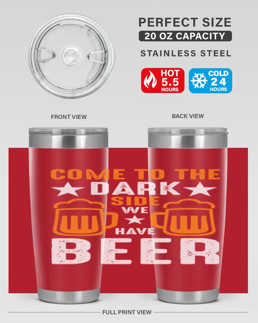 Come to the Dark Side 20oz Beer Tumbler made of stainless steel with a sleek design, featuring a drink-thru lid.