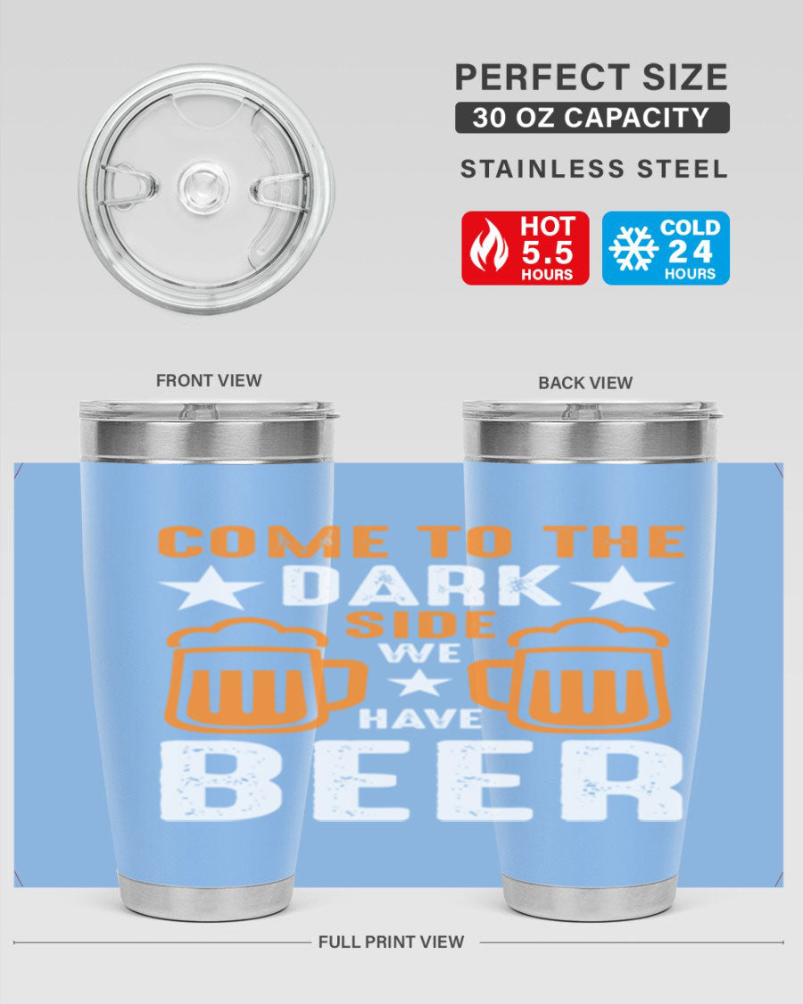 Come to the Dark Side 20oz Beer Tumbler made of stainless steel with a sleek design, featuring a drink-thru lid.