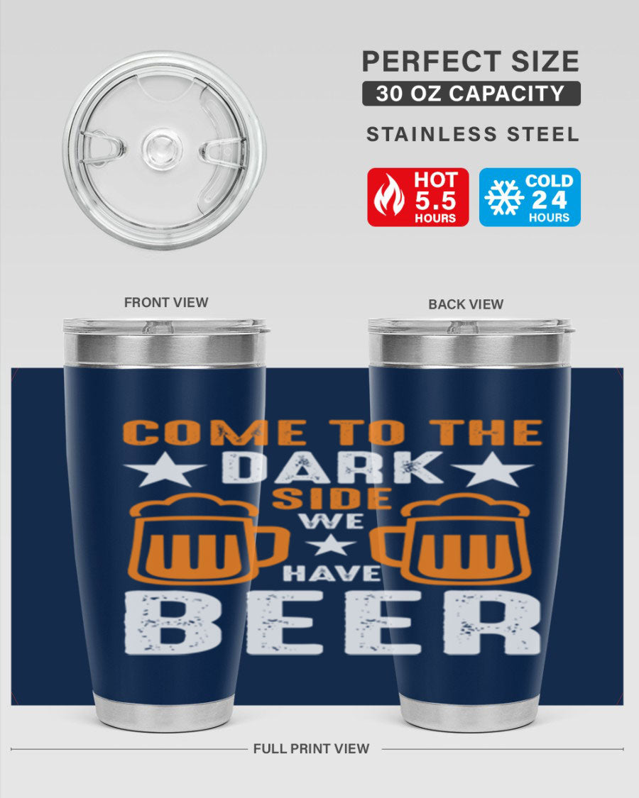 Come to the Dark Side 20oz Beer Tumbler made of stainless steel with a sleek design, featuring a drink-thru lid.