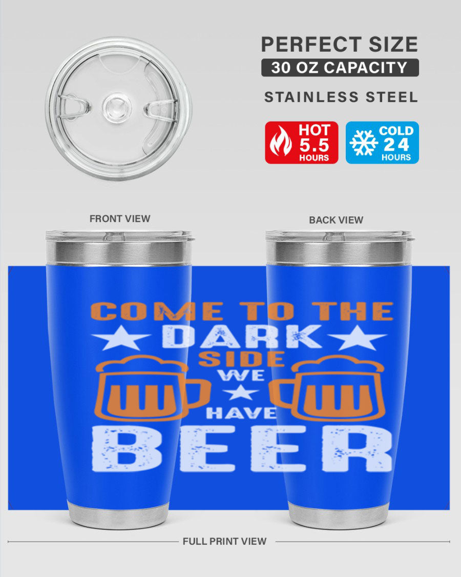 Come to the Dark Side 20oz Beer Tumbler made of stainless steel with a sleek design, featuring a drink-thru lid.