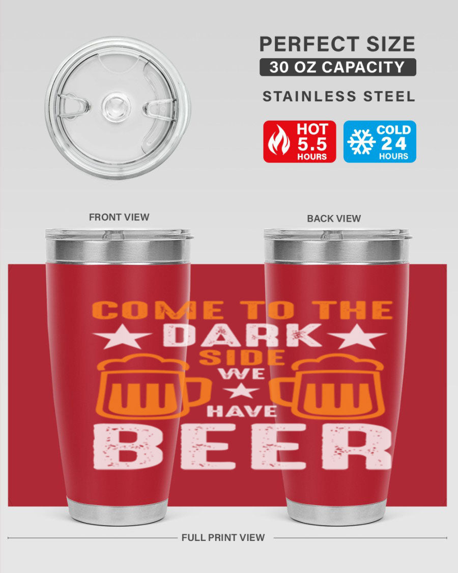 Come to the Dark Side 20oz Beer Tumbler made of stainless steel with a sleek design, featuring a drink-thru lid.