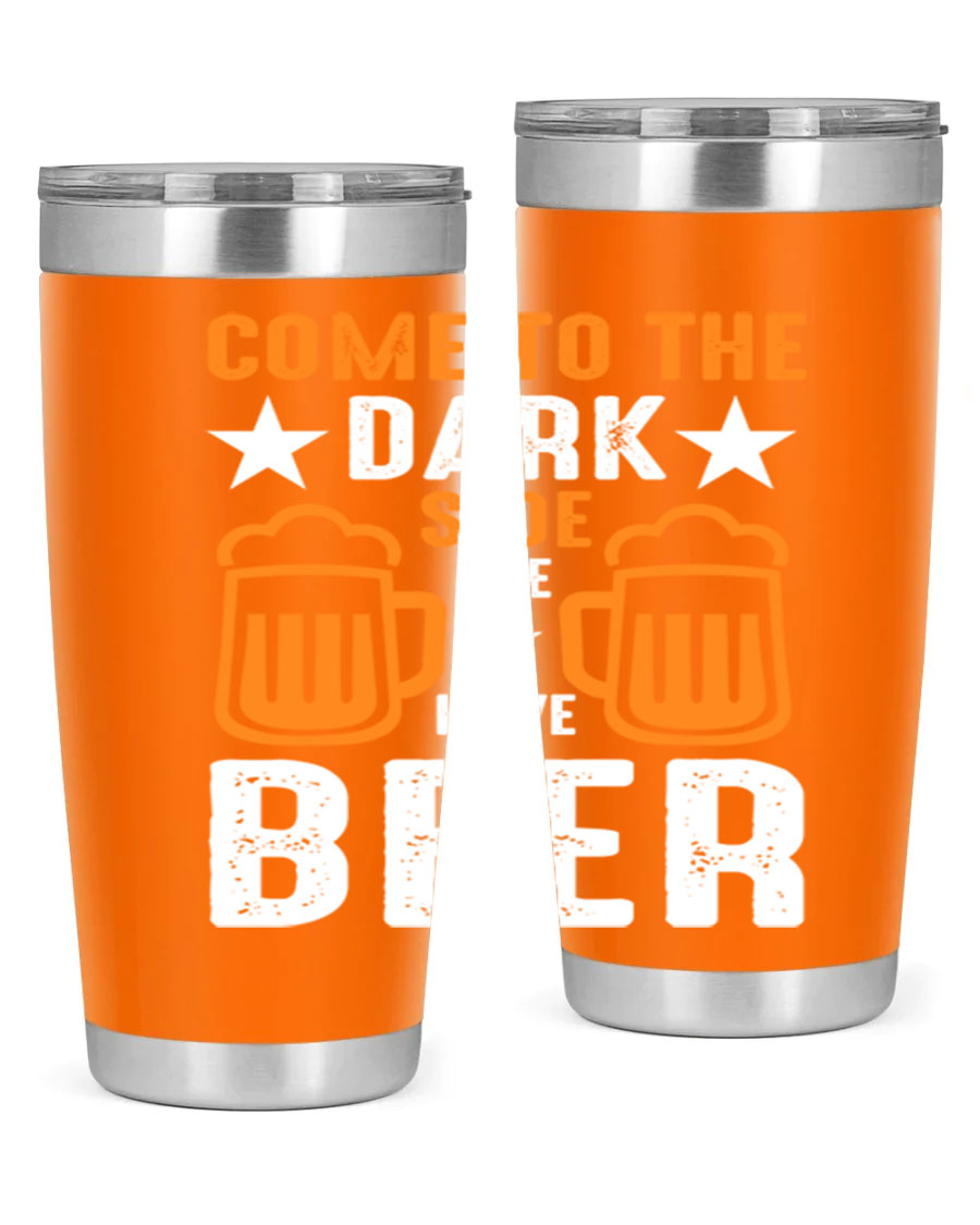 Come to the Dark Side 20oz Beer Tumbler made of stainless steel with a sleek design, featuring a drink-thru lid.