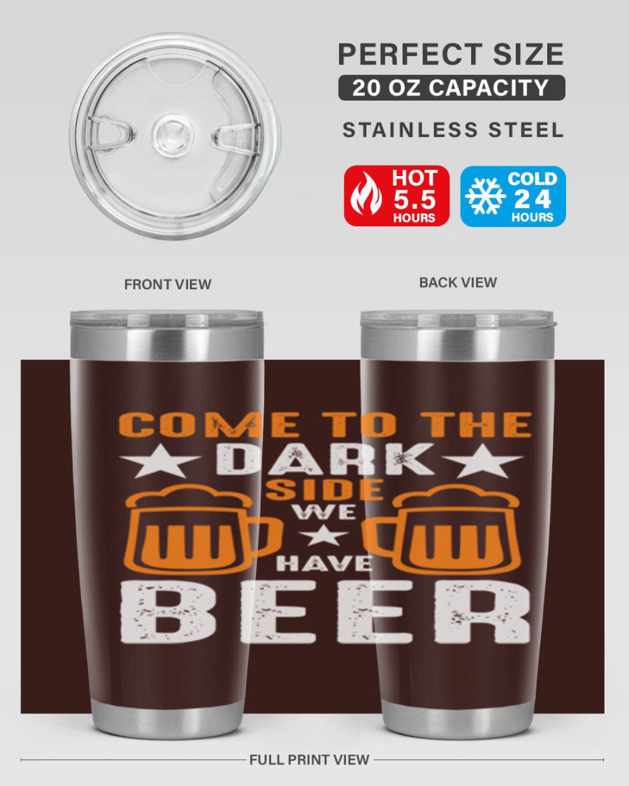 Come to the Dark Side 20oz Beer Tumbler made of stainless steel with a sleek design, featuring a drink-thru lid.