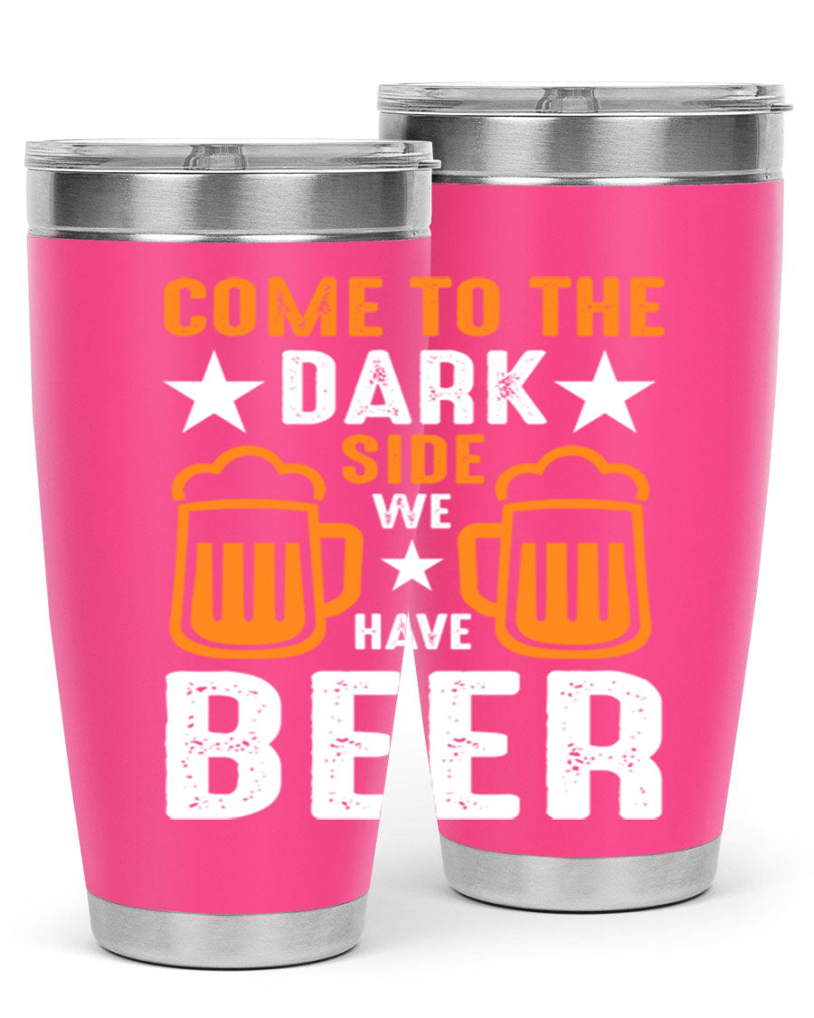 Come to the Dark Side 20oz Beer Tumbler made of stainless steel with a sleek design, featuring a drink-thru lid.
