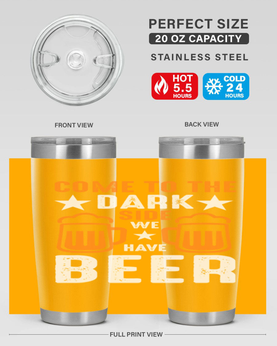 Come to the Dark Side 20oz Beer Tumbler made of stainless steel with a sleek design, featuring a drink-thru lid.