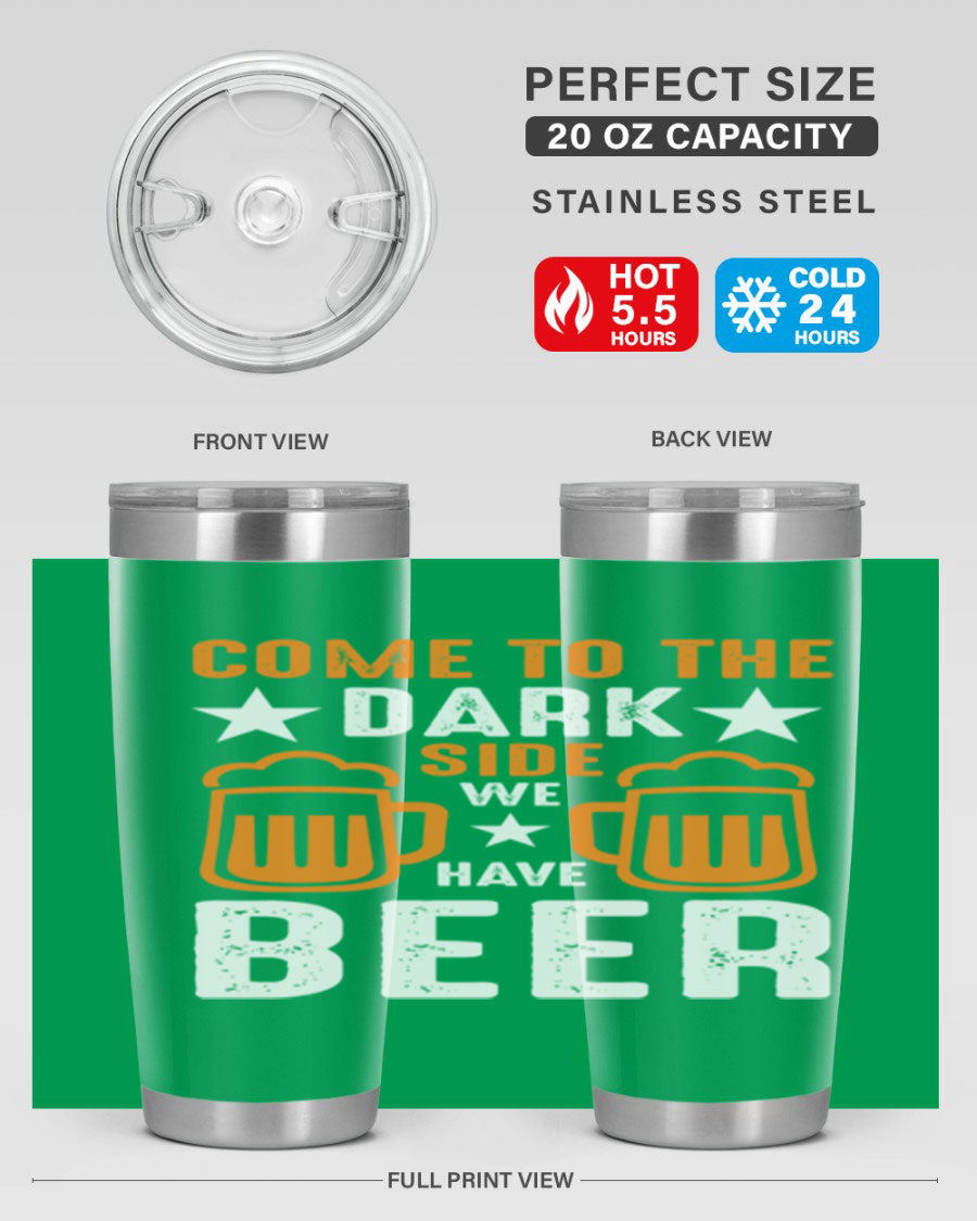 Come to the Dark Side 20oz Beer Tumbler made of stainless steel with a sleek design, featuring a drink-thru lid.