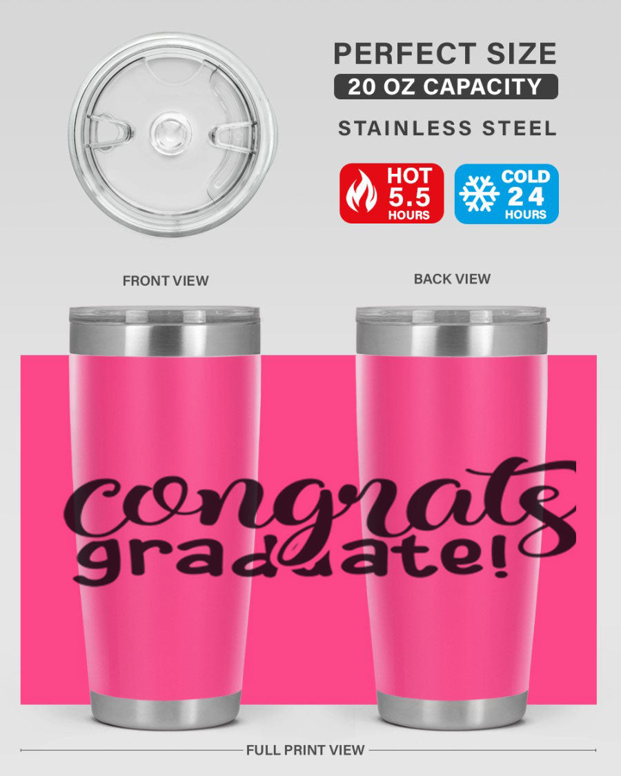 Congrats Graduate! 20oz Tumbler featuring double wall vacuum stainless steel design with graduation-themed print.