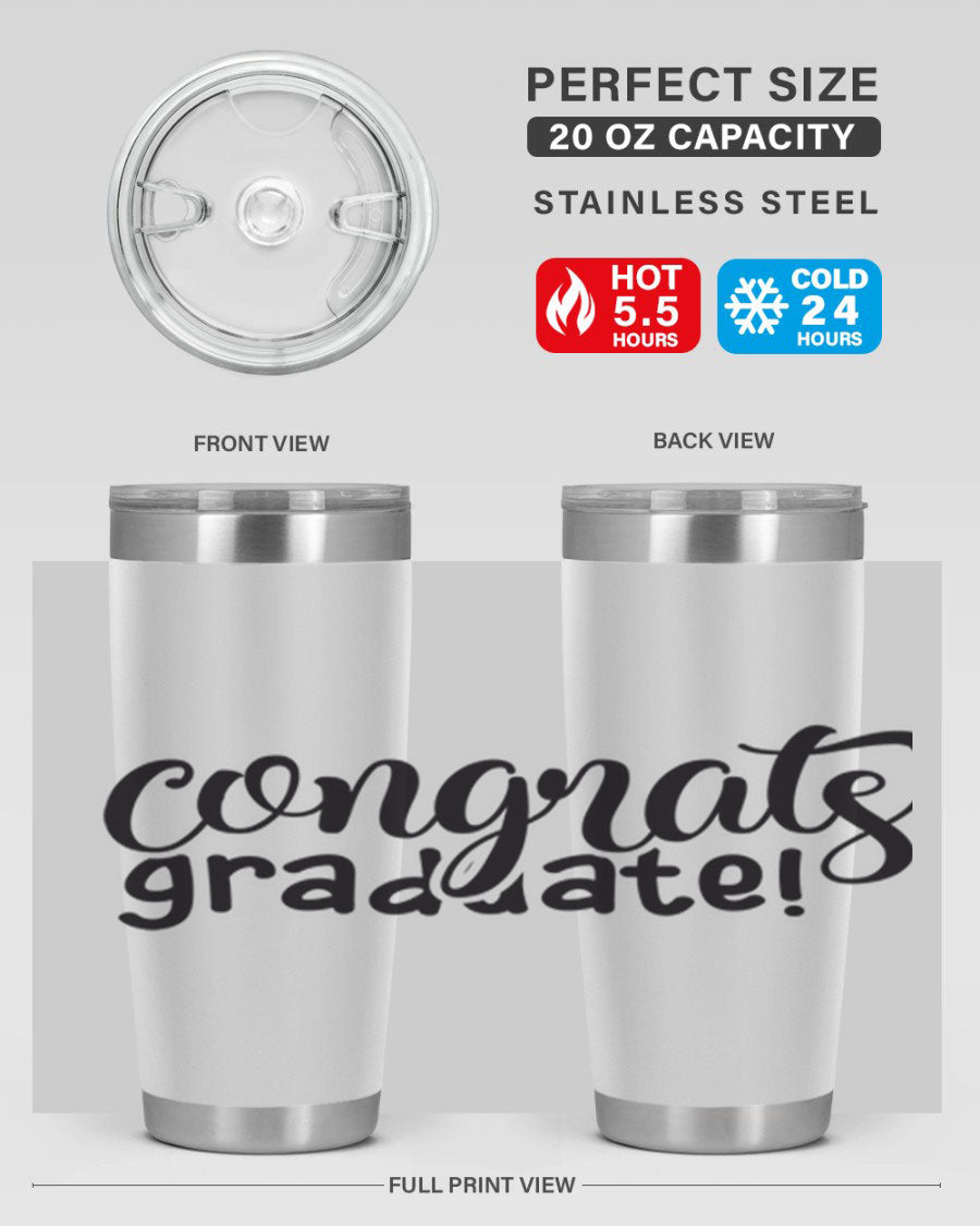 Congrats Graduate! 20oz Tumbler featuring double wall vacuum stainless steel design with graduation-themed print.