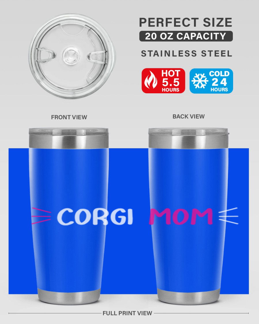 Corgi Mom 20oz Tumbler featuring a double wall vacuum stainless steel design with a drink-thru lid, perfect for dog lovers.