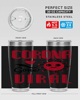 Corona Gone Viral Style 15# Tumbler in 20oz and 30oz sizes, showcasing double wall stainless steel design with vibrant print.