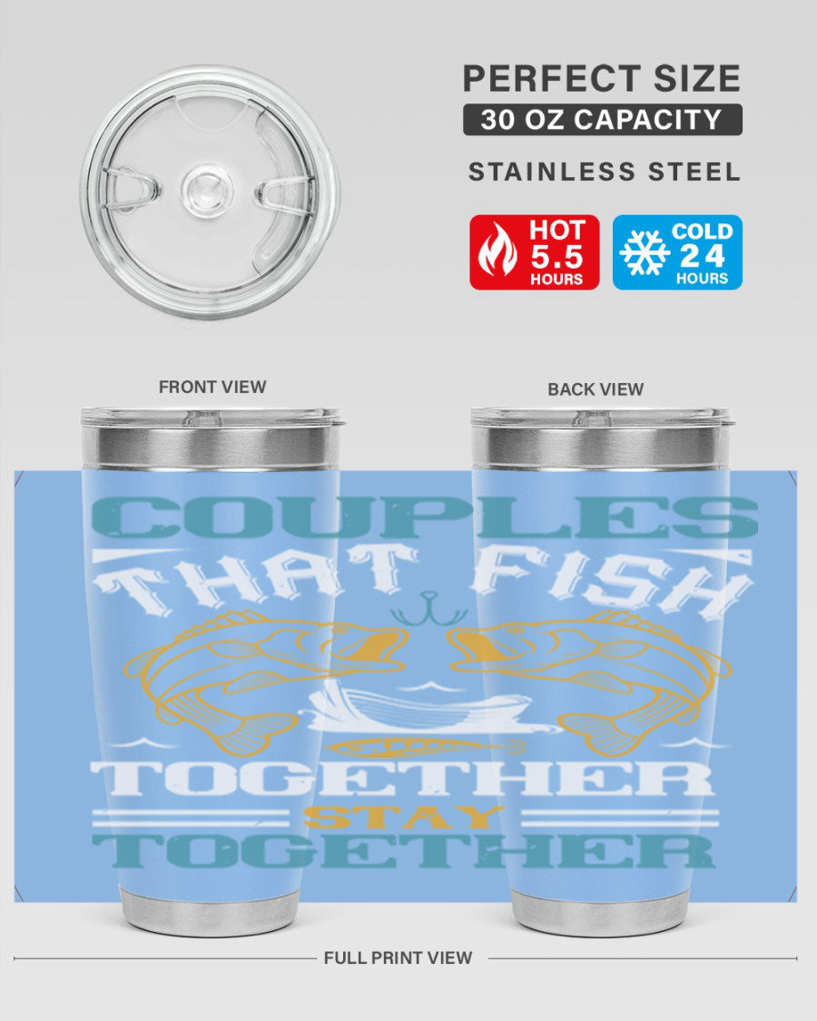 Couples That Fish Together 20oz Tumbler, double wall vacuum stainless steel with copper lining, featuring a drink-thru lid.