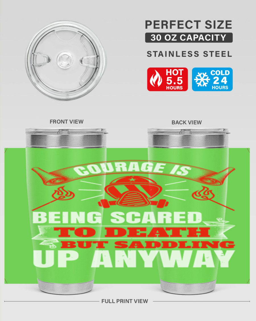 Courage tumbler featuring a motivational quote, double wall vacuum stainless steel design, available in 20oz and 30oz sizes.