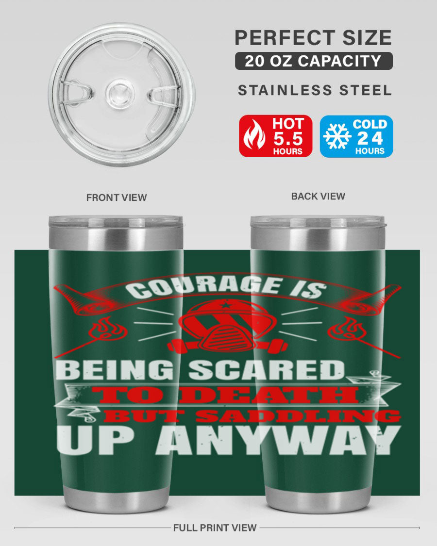 Courage tumbler featuring a motivational quote, double wall vacuum stainless steel design, available in 20oz and 30oz sizes.