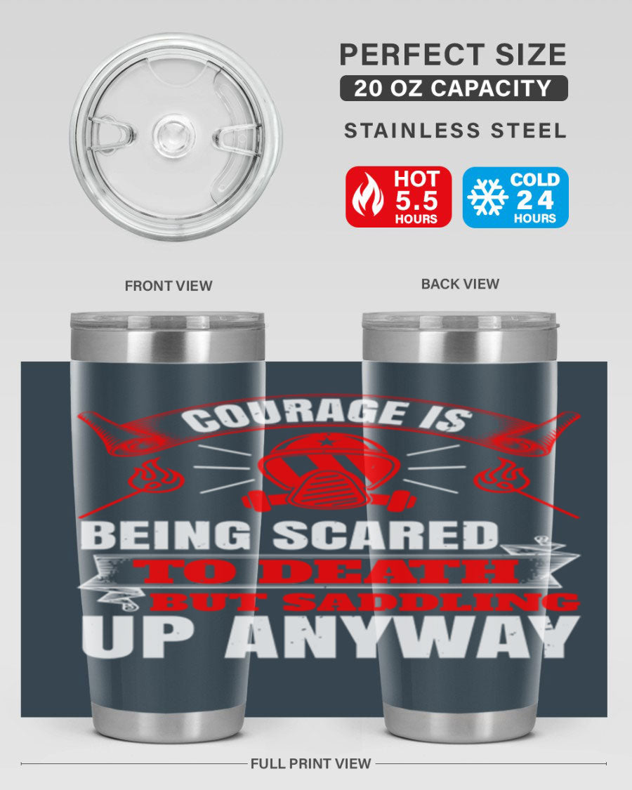 Courage tumbler featuring a motivational quote, double wall vacuum stainless steel design, available in 20oz and 30oz sizes.