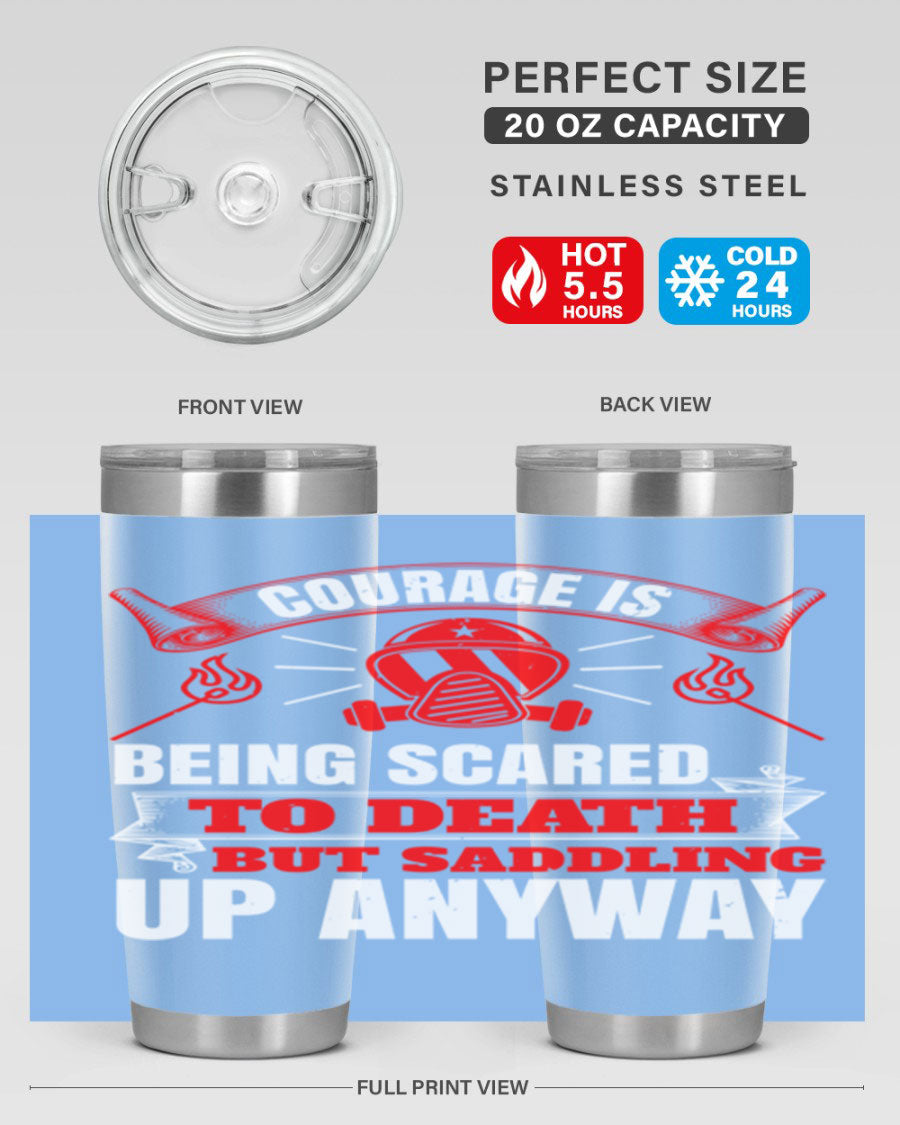 Courage tumbler featuring a motivational quote, double wall vacuum stainless steel design, available in 20oz and 30oz sizes.