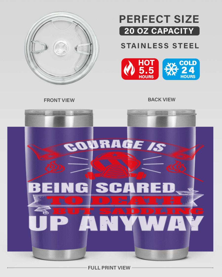 Courage tumbler featuring a motivational quote, double wall vacuum stainless steel design, available in 20oz and 30oz sizes.