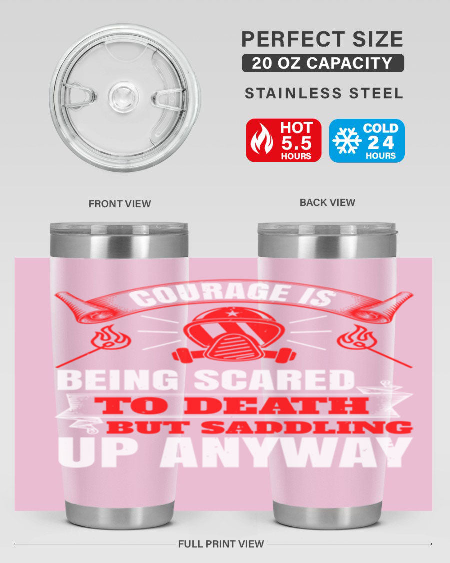 Courage tumbler featuring a motivational quote, double wall vacuum stainless steel design, available in 20oz and 30oz sizes.