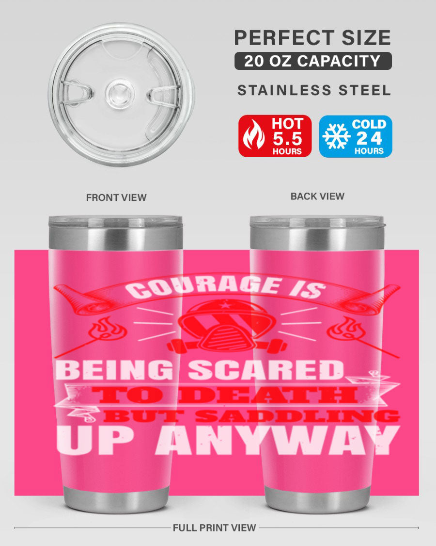 Courage tumbler featuring a motivational quote, double wall vacuum stainless steel design, available in 20oz and 30oz sizes.