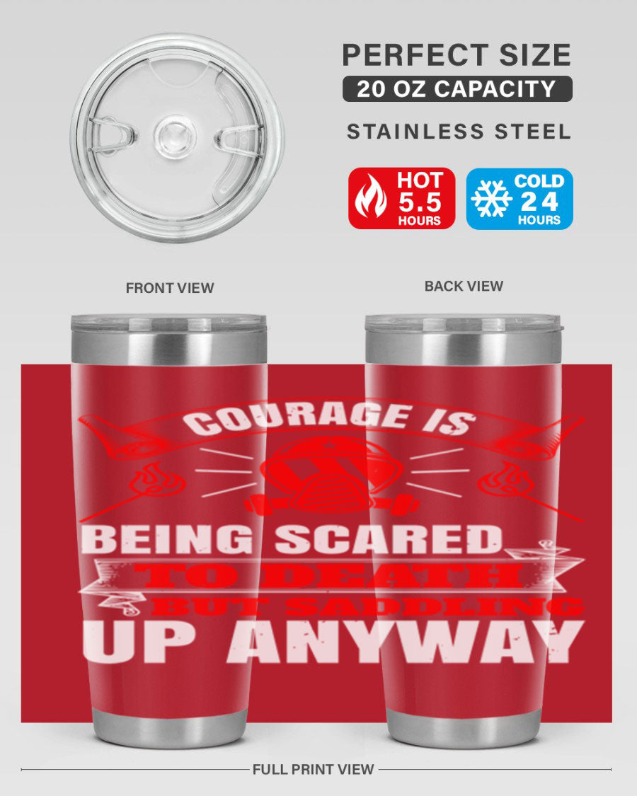 Courage tumbler featuring a motivational quote, double wall vacuum stainless steel design, available in 20oz and 30oz sizes.