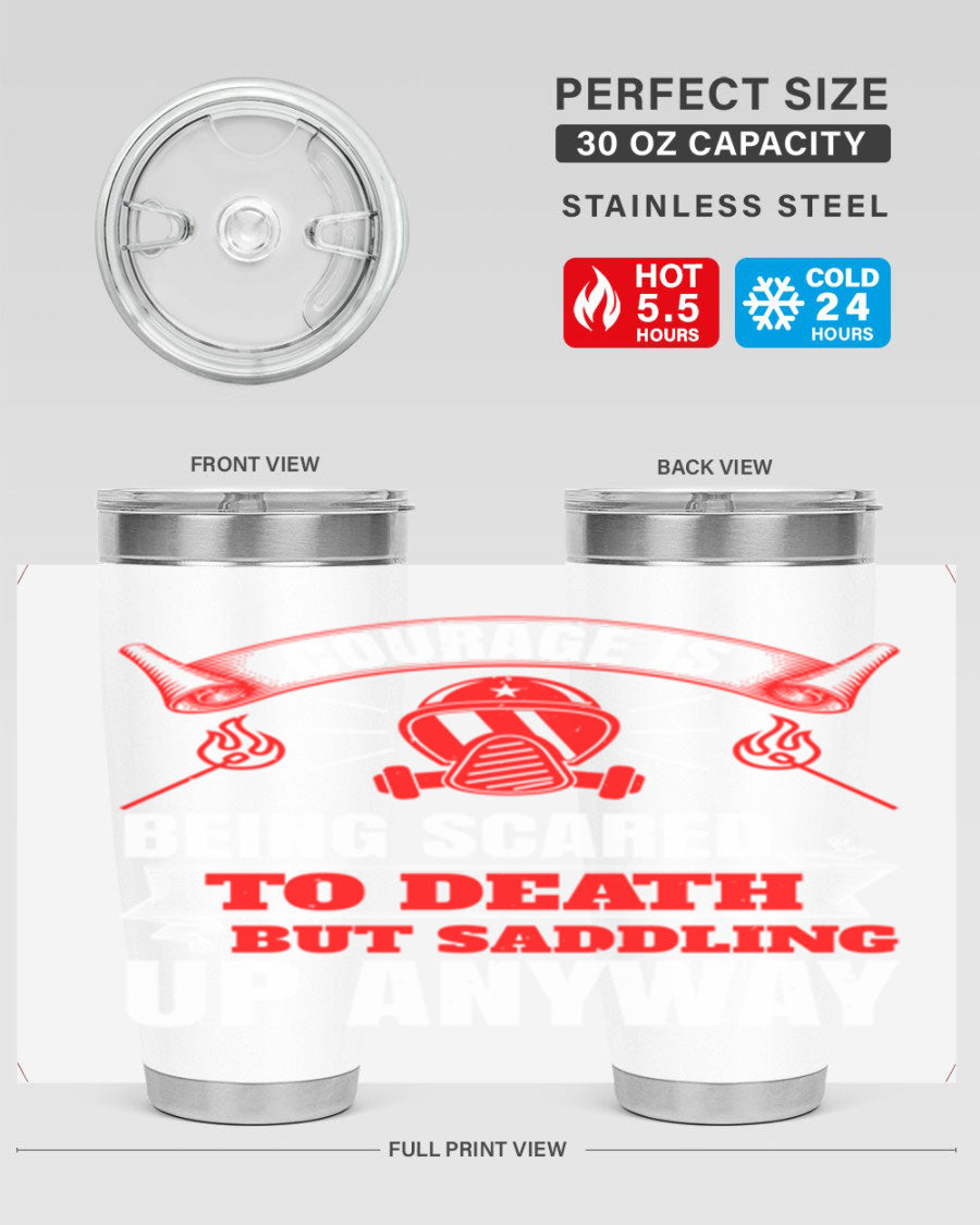 Courage tumbler featuring a motivational quote, double wall vacuum stainless steel design, available in 20oz and 30oz sizes.