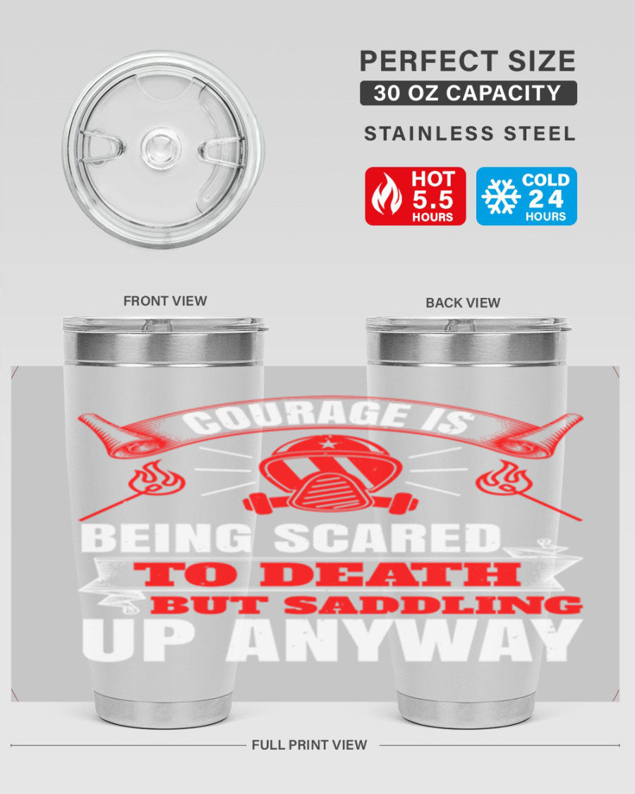 Courage tumbler featuring a motivational quote, double wall vacuum stainless steel design, available in 20oz and 30oz sizes.