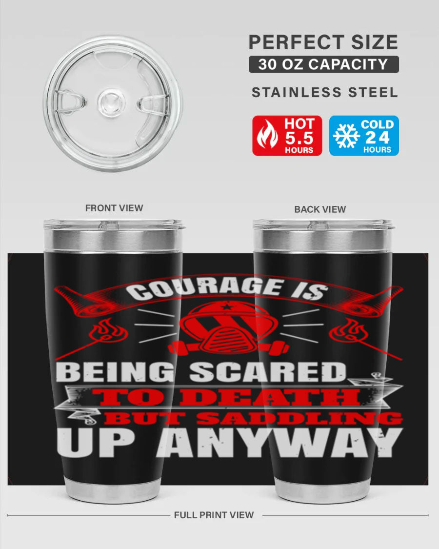 Courage tumbler featuring a motivational quote, double wall vacuum stainless steel design, available in 20oz and 30oz sizes.