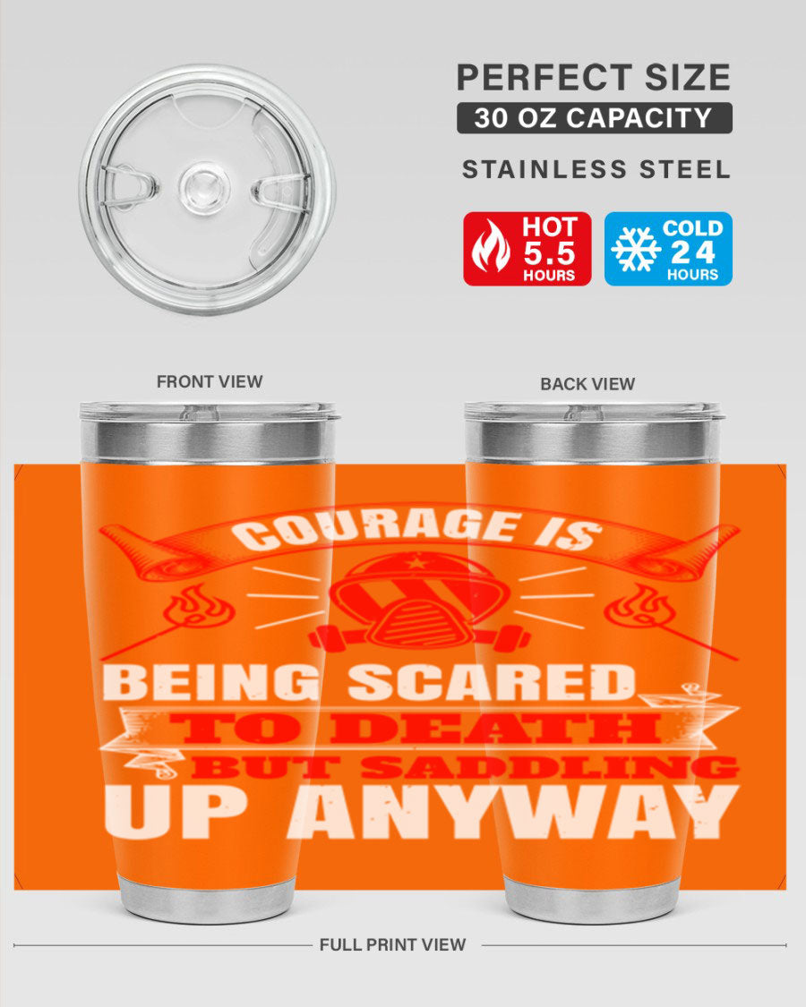 Courage tumbler featuring a motivational quote, double wall vacuum stainless steel design, available in 20oz and 30oz sizes.