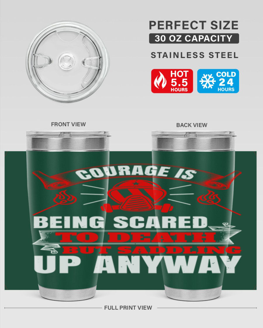 Courage tumbler featuring a motivational quote, double wall vacuum stainless steel design, available in 20oz and 30oz sizes.