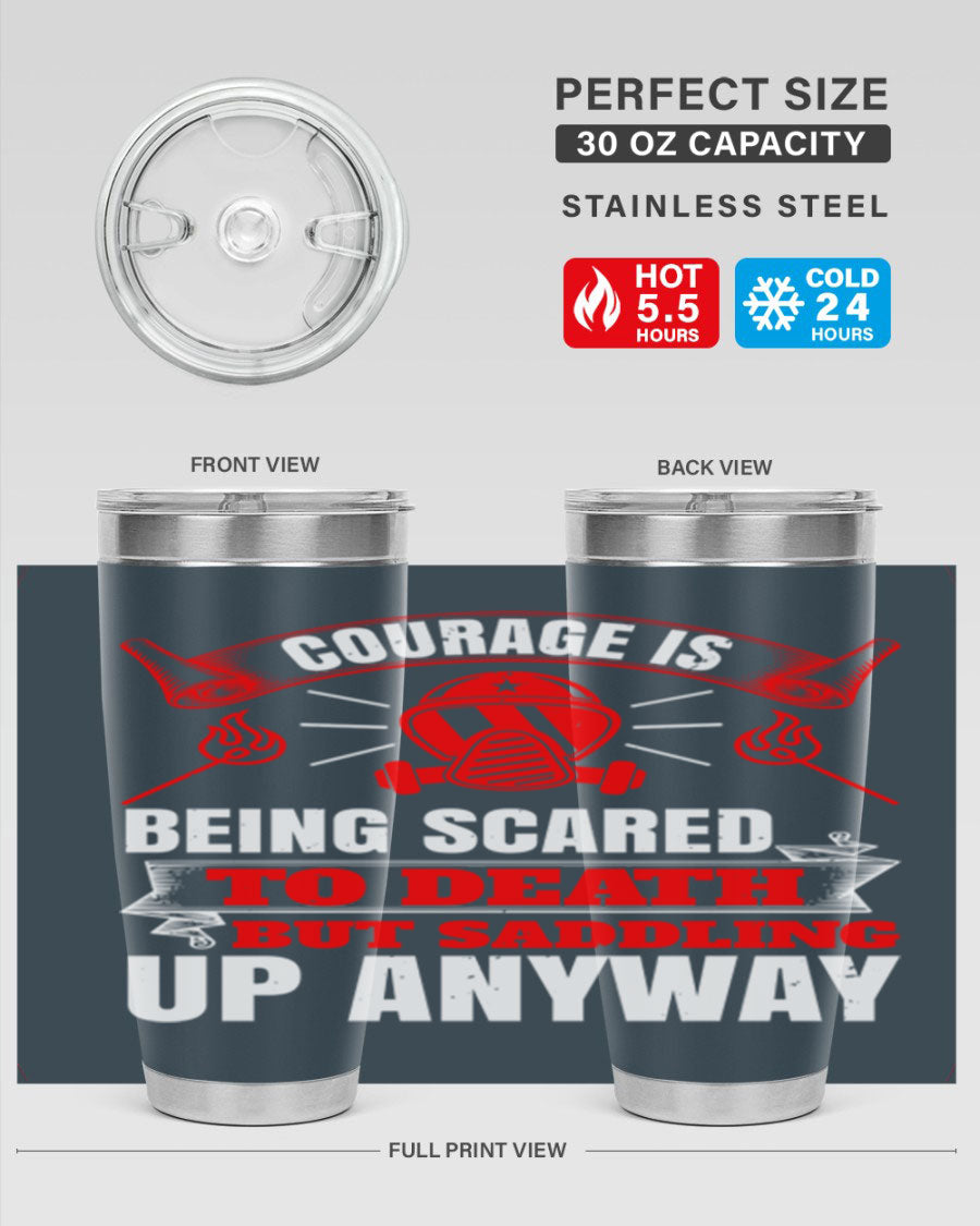 Courage tumbler featuring a motivational quote, double wall vacuum stainless steel design, available in 20oz and 30oz sizes.